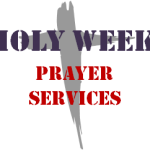 Holy Week Prayer Services