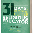 31 Days to Becoming a Better Religious Educator