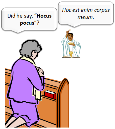 Hocus Pocus or Hoc Est Corpus?