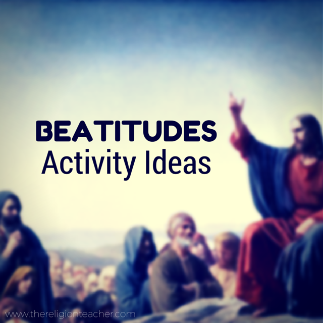 Beatitude Activity Ideas