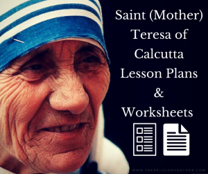 Saint (Mother) Teresa of Calcutta Lesson Plans and Worksheets | The