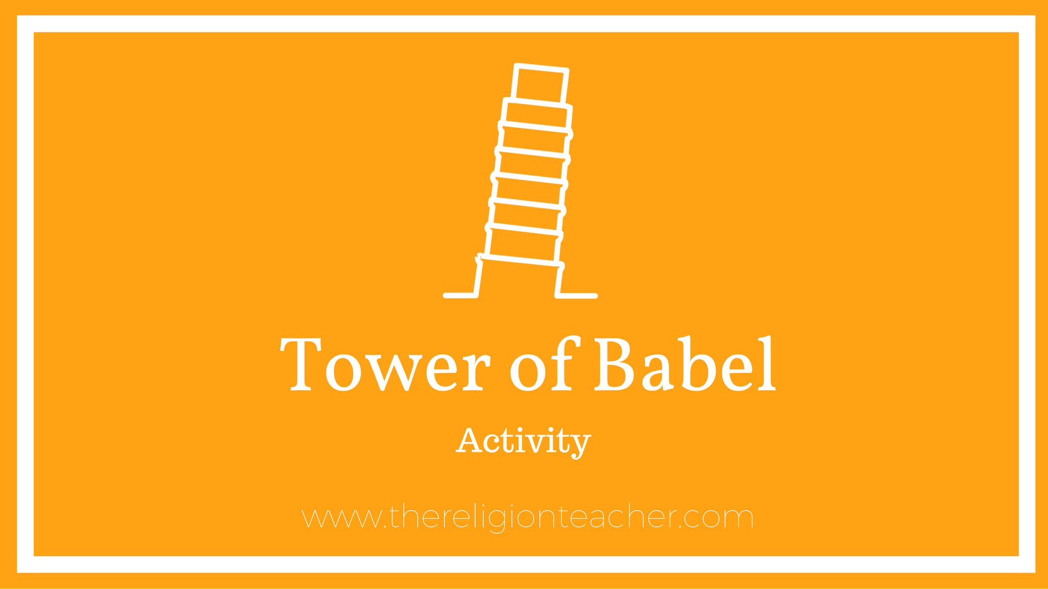 Tower of Babel Activity