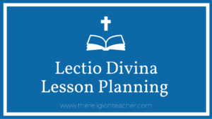 Lectio Divina Lesson Planning | The Religion Teacher | Catholic