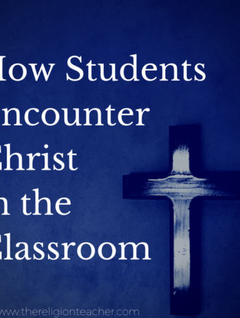 Ways to Encounter Christ in Class