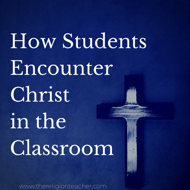 Ways to Encounter Christ in Class