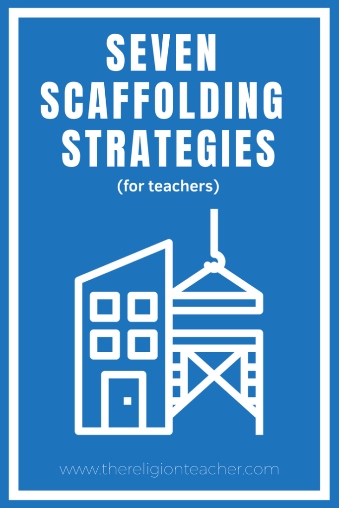The Seven Scaffolding Strategies (for Teachers)