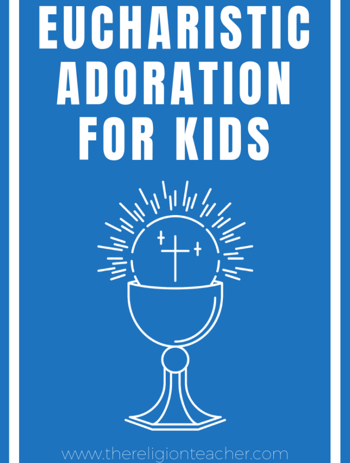 Eucharistic Adoration for Kids and Youth