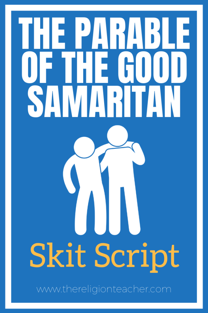 Parable of the Good Samaritan Skit