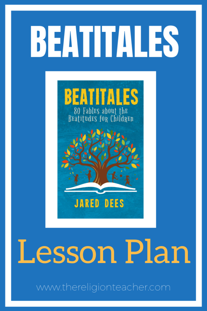 Beatitales Lesson Plan on the Beatitudes