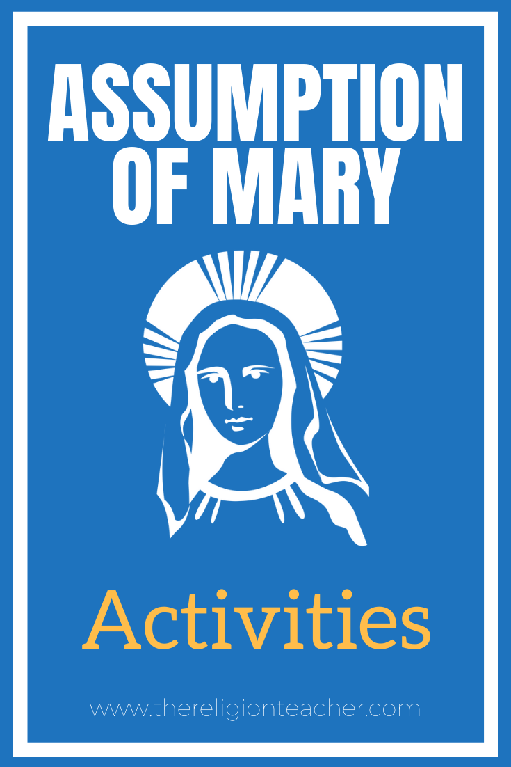 The Assumption of Mary Activities The Religion Teacher Catholic