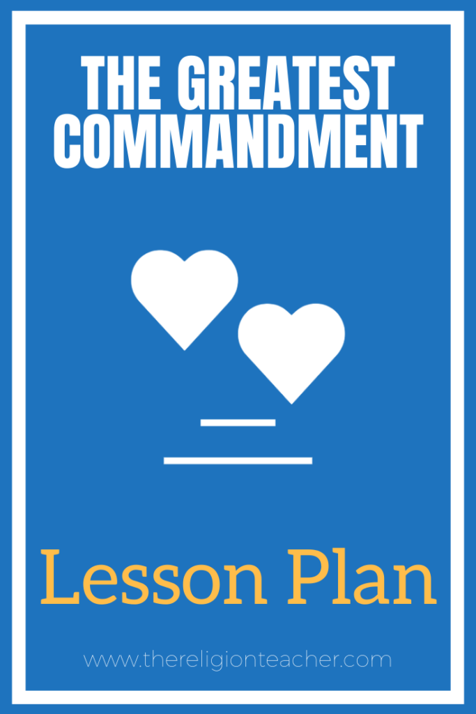 Greatest Commandment Lesson Plan