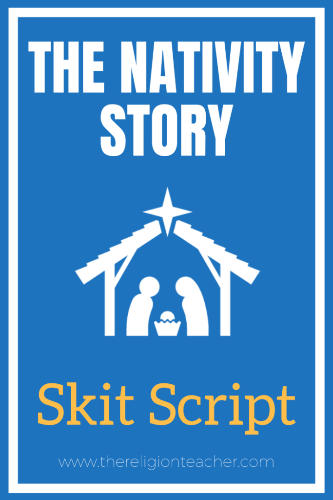 Nativity Story Skit Script (Birth of Jesus Christ Christmas Play)
