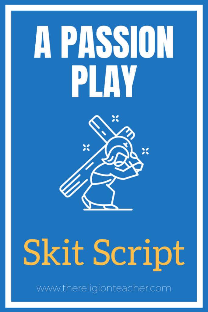 Passion Play Skit Script