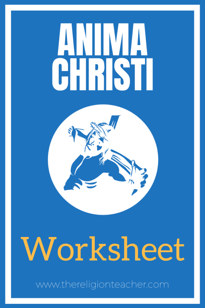 Anima Christi Worksheet